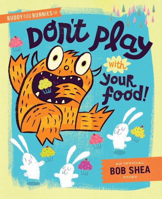 Buddy and the Bunnies in: Don’t Play with Your Food!