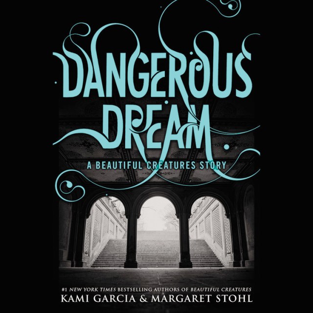 Dangerous Dream: A Beautiful Creatures Story