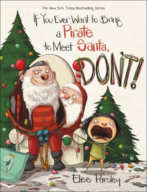 If You Ever Want to Bring a Pirate to Meet Santa, Don’t!