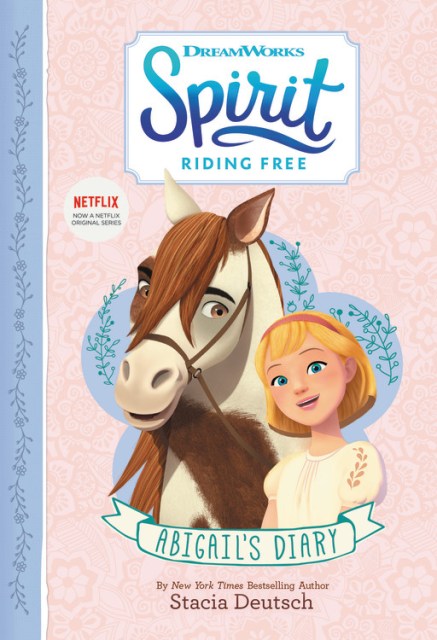 Spirit Riding Free: Abigail’s Diary