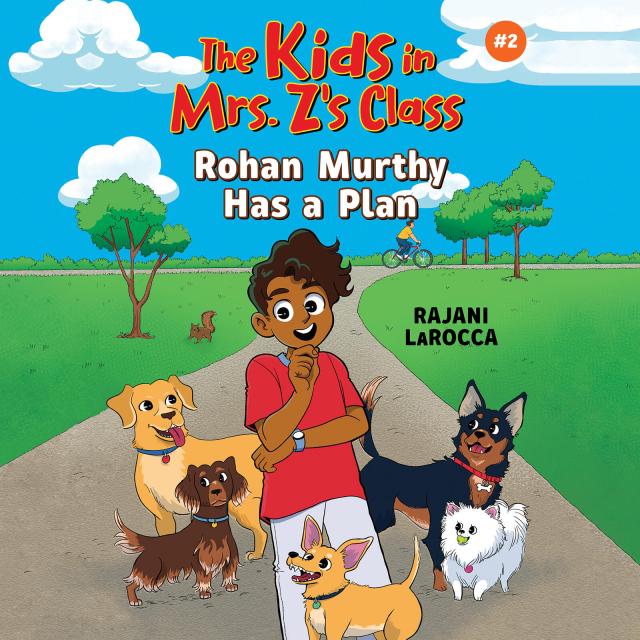 The Kids in Mrs. Z’s Class: Rohan Murthy Has a Plan