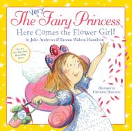 The Very Fairy Princess: Here Comes the Flower Girl!