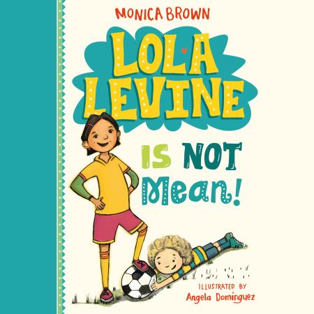 Lola Levine Is Not Mean!