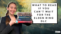 NOVL Blog - What to Read If You Can't Wait for the Elden Ring DLC