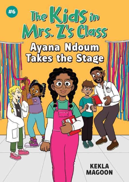 The Kids in Mrs. Z's Class: Ayana Ndoum Takes the Stage