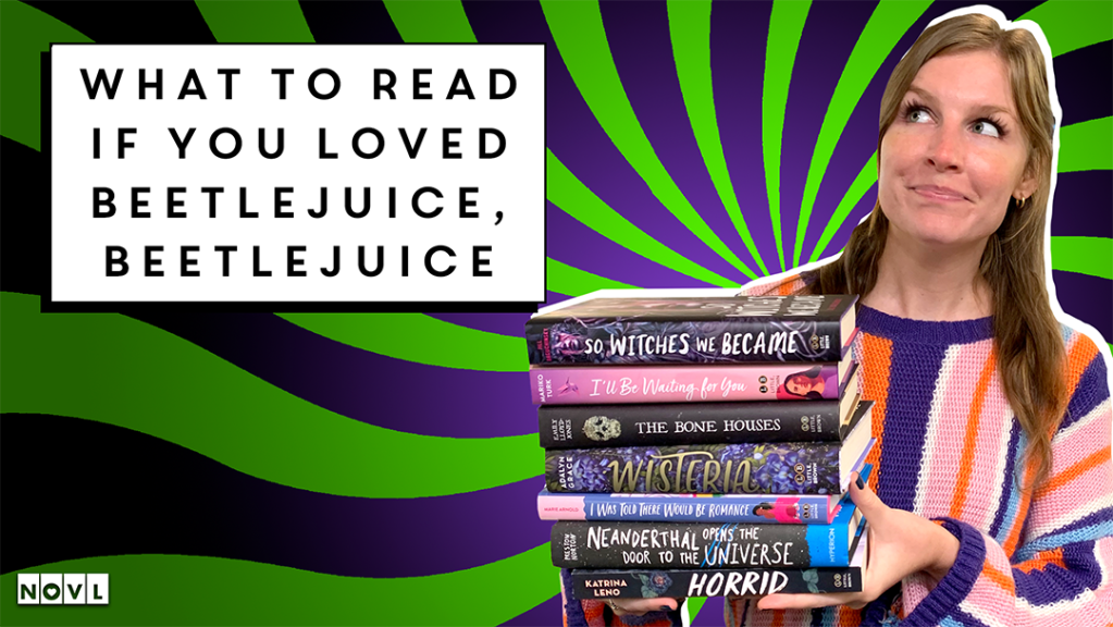 NOVL Blog: What to Read if You Love Beetlejuice Beetlejuice