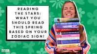 NOVL Blog: Reading the Stars - What You Should Read This Spring Based On Your Zodiac Sign